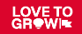 Love to Grow